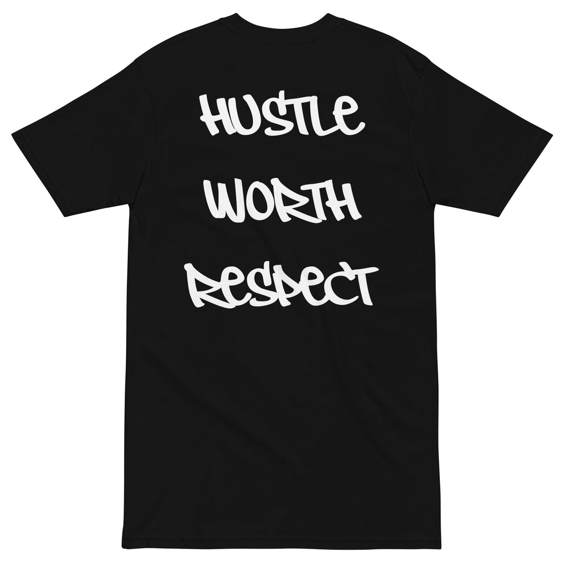 Hustle • Worth • Respect — More Than a Shirt